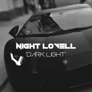 Dark light - Night Lovell