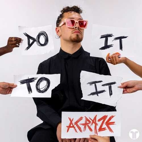 Do it To it - Acraze